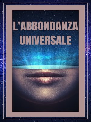 cover image of L'ABBONDANZA UNIVERSALE